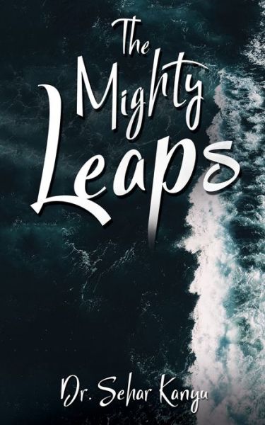 Cover for Dr Sehar Kanyu · The Mighty Leaps (Paperback Book) (2022)