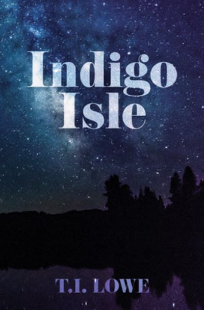 Cover for T. I. Lowe · Indigo Isle (Book) (2023)