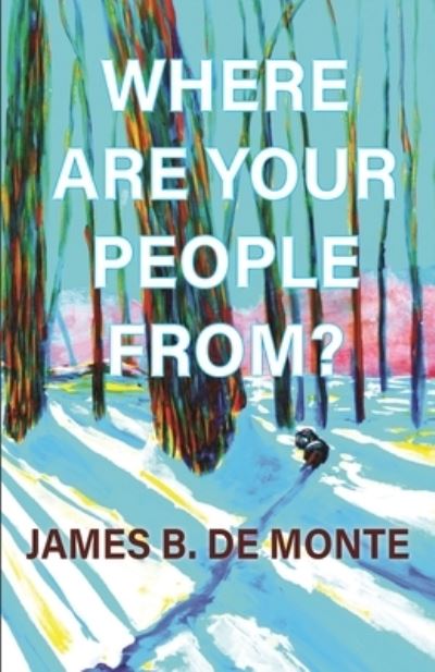 Cover for James De Monte · Where Are Your People From? (Book) (2023)