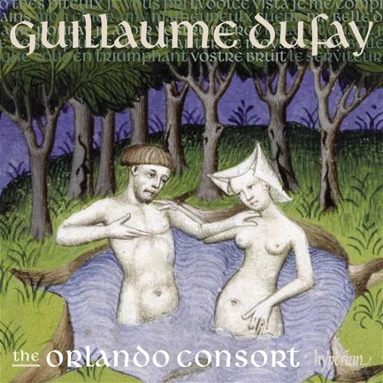 Guillaume Dufay: Lament For Constantinople & Other Songs - Orlando Consort - Musik - HYPERION - 0034571282367 - 3. Mai 2019