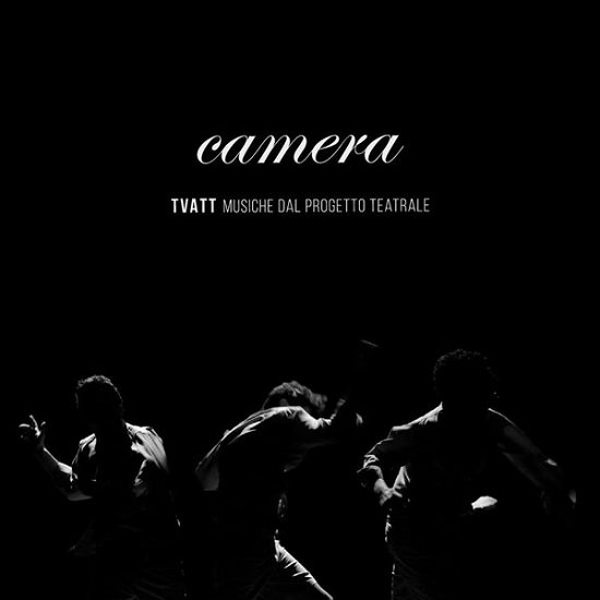 Cover for Camera · Camera - Tvatt - Musiche Dal Progetto Teatrale (CD)