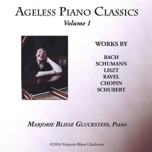 Ageless Piano Classics - Marjorie Bliese Gluckstein - Music - CD Baby - 0634479050367 - October 12, 2004