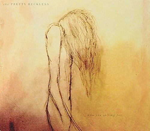 Cover for The Pretty Reckless · Who You Selling for (CD) (2016)