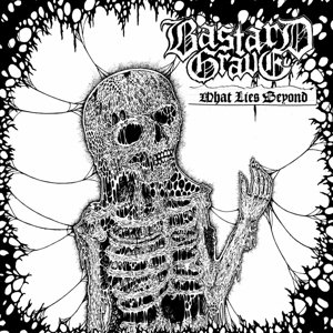 Cover for Bastard Grave · What Lies Beyond (CD) (2015)