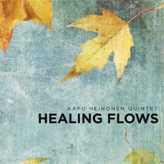 Cover for Aapo Quintet Heinonen · Healing Flows (CD) (2013)