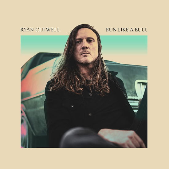 Cover for Ryan Culwell · Run Like A Bull (CD) (2022)