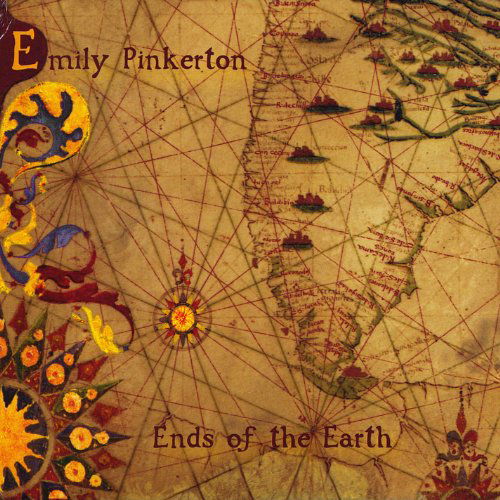 Cover for Emily Pinkerton · Ends of the Earth (CD) [Digipack] (2012)