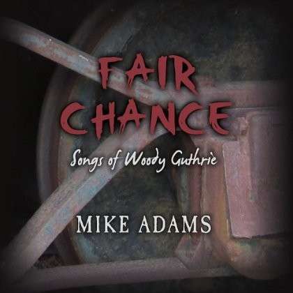 Cover for Mike Adams · Fair Chance (CD) (2013)