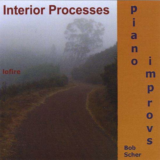 Cover for Bob Scher · Interior Processes (CD) (2010)