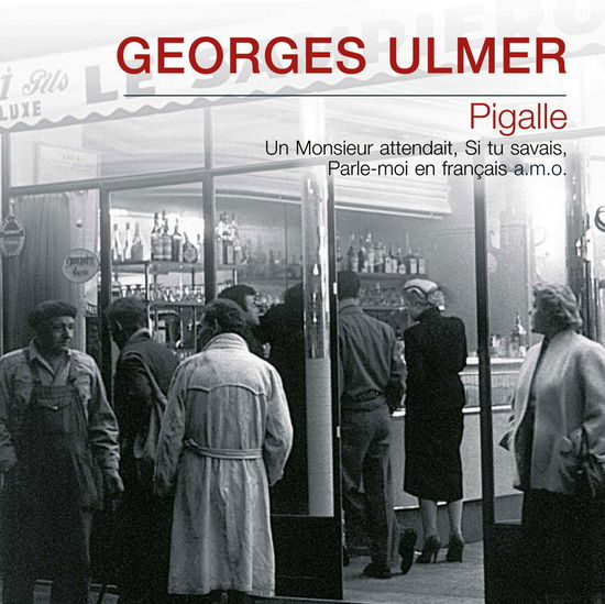 Cover for Georges Ulmer · Georges Ulmer - Pigalle (CD)