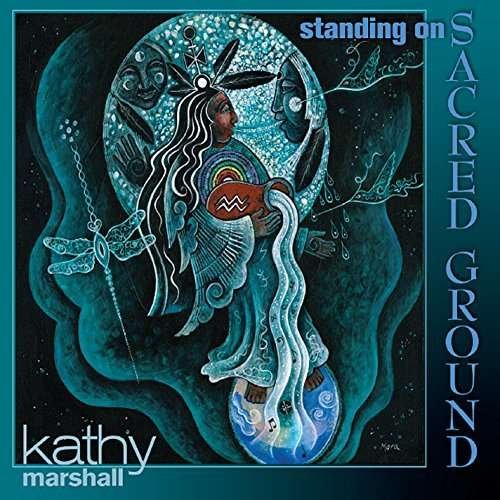 Cover for Kathy Marshall · Kathy Marshall-standing on Sacred Ground (CD) (2014)