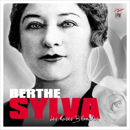 Cover for Berthe Sylva · Les Roses Blanches (CD) (2019)