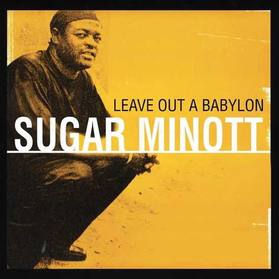 Cover for Sugar Minott · Leave Out A Babylon (LP) [Reissue edition] (2018)