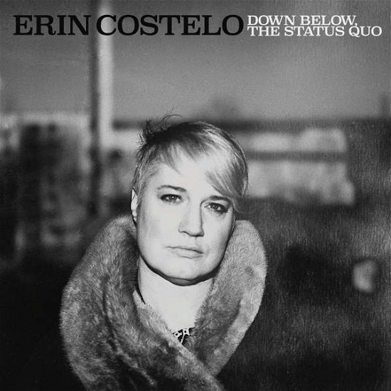 Cover for Erin Costelo · Down Below, the Status Quo (LP) (2016)