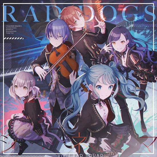 Rad Dogs / Cinema - Vivid Bad Squad - Music - BUSHIROAD MUSIC INC. - 4562494354367 - November 17, 2021