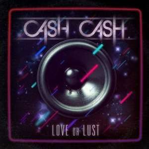 Cover for Cash Cash · Love or Lust (CD) [Japan Import edition] (2011)