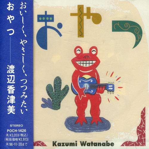 Oyatsu - Kazumi Watanabe - Muzyka - POLYDOR - 4988005152367 - 21 listopada 1994