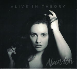 Abandon - Alive in Theory - Muzyka - Ultraviolet Records - 5060140642367 - 10 marca 2017