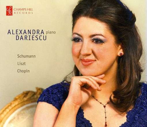 Plays Schumann, Liszt & Chopin - Alexandra Dariescu - Musik - CHAMPS HILL - 5060212590367 - 12. oktober 2012