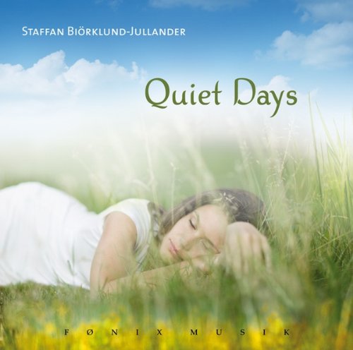 Quiet Days - Staffan Björklund-Jullander - Muziek - FONIX MUSIC - 5709027213367 - 19 maart 2009