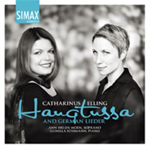 Haugtussa & German Lieder by Catharinus Elling - Elling / Moen / Sussmann - Musik - SIMAX - 7033662012367 - 14 september 2009