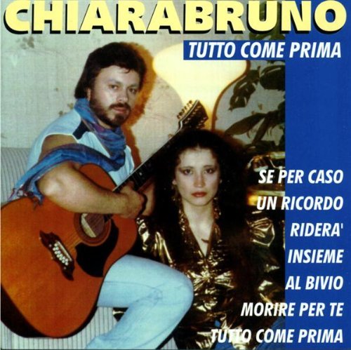 Cover for Chiarabruno · Tutto Come Prima (CD) (2010)