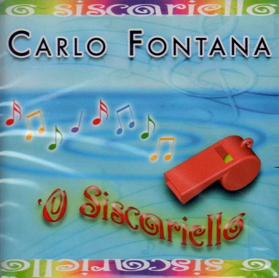 Cover for Fontana Carlo · 'o Siscariello (CD) (2011)