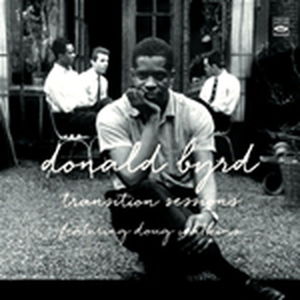 Transition Sessions - Donald Byrd - Musiikki - FRESH SOUND - 8427328608367 - maanantai 15. syyskuuta 2014