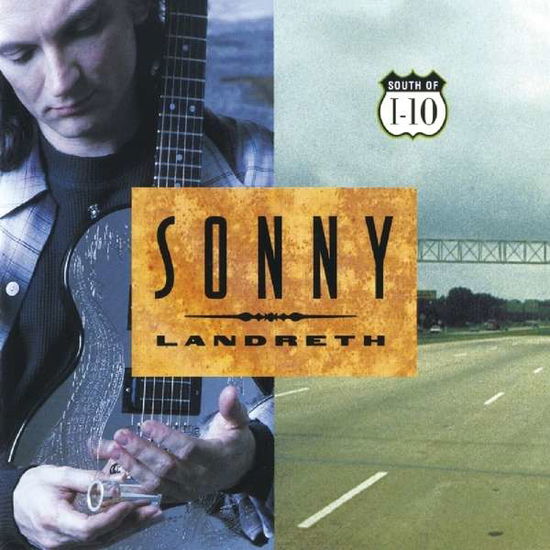 Cover for Sonny Landreth · South Of I-10 (CD) (2018)