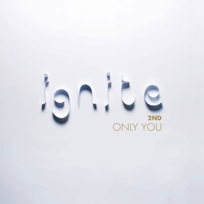 Only You - Ignite - Música - CJ E&M KOREA - 8809309177367 - 14 de noviembre de 2012