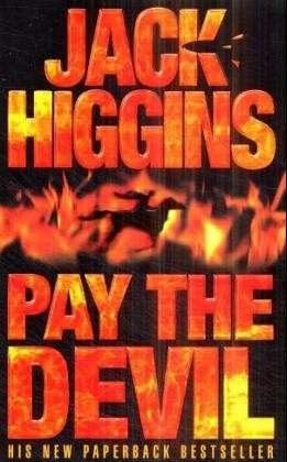 Cover for Jack Higgins · Pay the Devil (Paperback Book) [Edition edition] (2000)