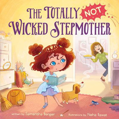 Cover for Samantha Berger · The Totally NOT Wicked Stepmother (Hardcover Book) (2023)