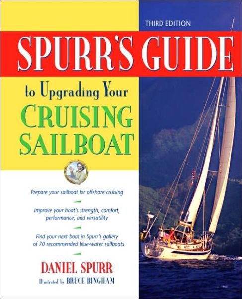 Cover for Daniel Spurr · Spurr's Guide to Upgrading Your Cruising Sailboat (Hardcover Book) (2006)