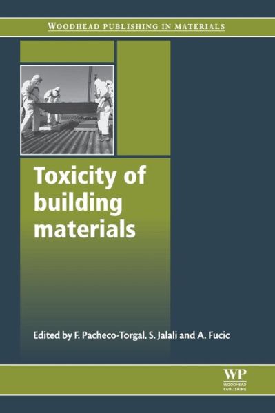 Cover for Fernando Pacheco-Torgal · Toxicity of Building Materials - Woodhead Publishing Series in Civil and Structural Engineering (Paperback Book) (2016)