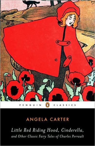 Cover for Angela Carter · Little Red Riding Hood, Cinderella, and Other Classic Fairy Tales of Charles Per (Paperback Book) (2008)