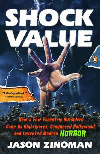 Cover for Jason Zinoman · Shock Value: How a Few Eccentric Outsiders Gave Us Nightmares, Conquered Hollywood, and Invented Modern Horror (Paperback Book) [Reprint edition] (2012)