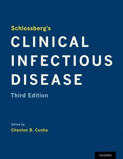 Cover for Cunha, Cheston B. (Assistant Professor of Medicine, Assistant Professor of Medicine, Brown University Alpert School of Medicine) · Schlossberg's Clinical Infectious Disease (Hardcover Book) [3 Revised edition] (2022)