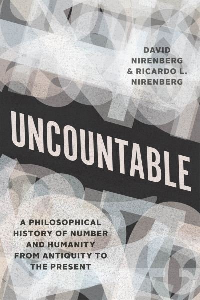 Cover for David Nirenberg · Uncountable: A Philosophical History of Number and Humanity from Antiquity to the Present (Taschenbuch) (2024)