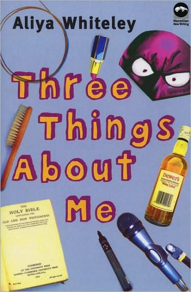 Cover for Aliya Whiteley · Three Things About Me (Macmillan New Writing) (Hardcover Book) (2006)
