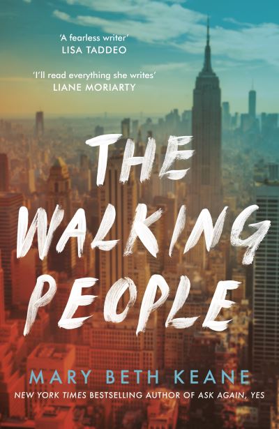 Cover for Mary Beth Keane · The Walking People: The powerful and moving story from the New York Times bestselling author of Ask Again, Yes (Hardcover Book) (2021)