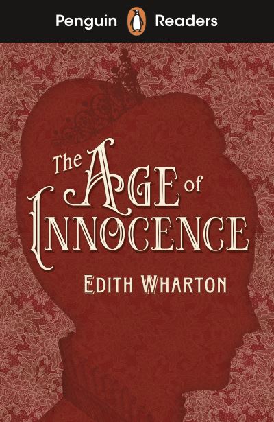 Penguin Readers Level 4: The Age of Innocence (ELT Graded Reader) - Edith Wharton - Bøker - Penguin Random House Children's UK - 9780241553367 - 8. september 2022