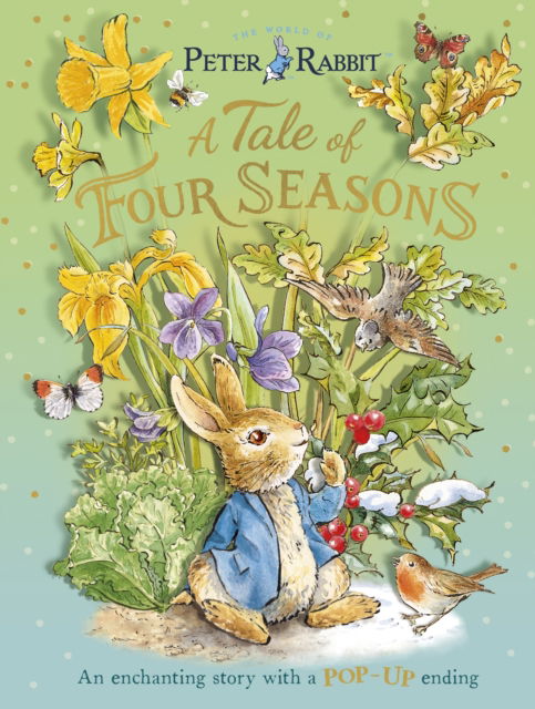 Cover for Beatrix Potter · Peter Rabbit: A Tale of Four Seasons: An Enchanting Story with a Pop-up Ending (Inbunden Bok) (2025)