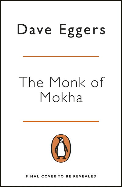 Cover for Dave Eggers · The Monk of Mokha (Paperback Book) (2019)