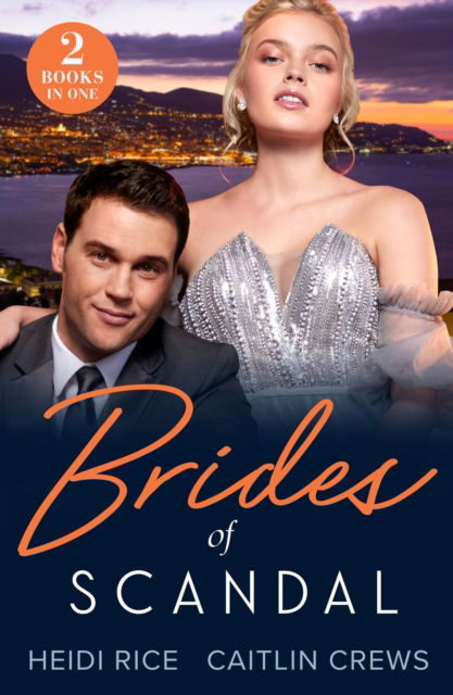 Cover for Heidi Rice · Brides Of Scandal: Queen's Winter Wedding Charade (by Royal Arrangement) / Greek's Enemy Bride (Notorious Mediterranean Marriages) (Taschenbuch) (2024)