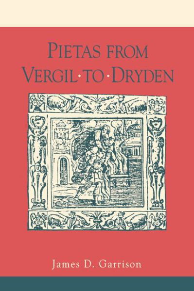 Cover for James Garrison · Pietas from Vergil to Dryden (Paperback Book) (1992)