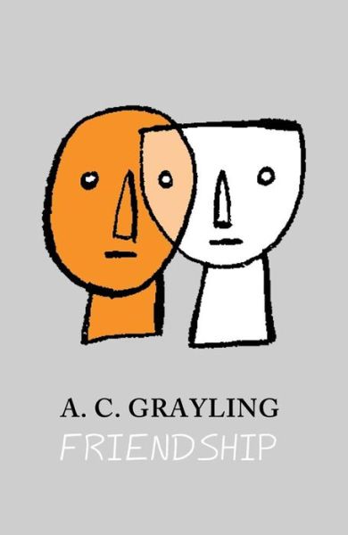 Cover for A. C. Grayling · Friendship - Vices and Virtues (Paperback Book) (2014)