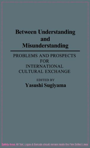 Cover for Yasushi Sugiyama · Between Understanding and Misunderstanding: Problems and Prospects for International Cultural Exchange (Hardcover Book) (1990)
