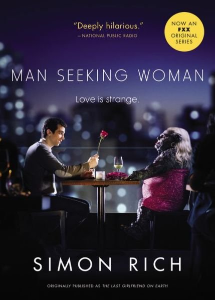 Cover for Simon Rich · Man Seeking Woman (originally published as The Last Girlfriend on Earth) (Paperback Bog) (2015)