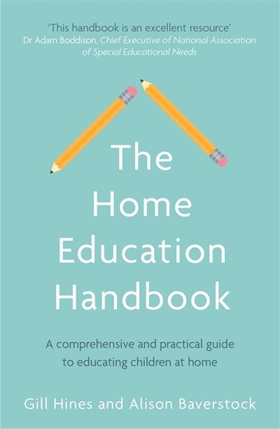 Cover for Gill Hines · The Home Education Handbook: A comprehensive and practical guide to educating children at home (Pocketbok) (2019)