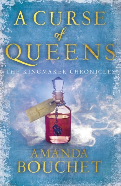 Cover for Amanda Bouchet · A Curse of Queens: Enter an enthralling world of romantic fantasy - The Kingmaker Chronicles (Paperback Book) (2022)